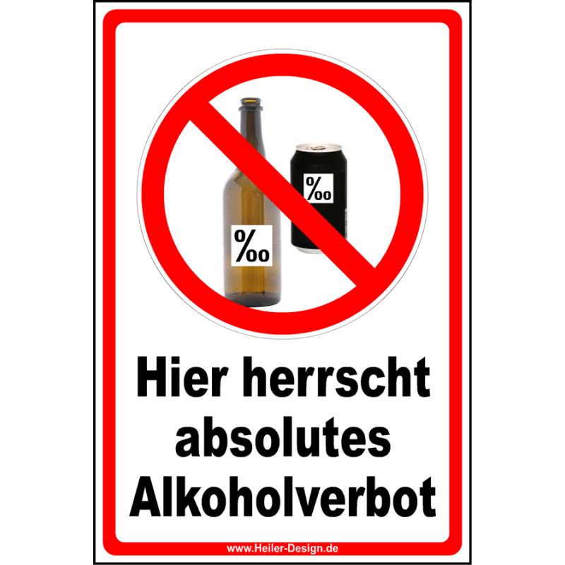 Verbotsschild Hier herrscht absolutes Alkoholverbot