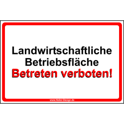 Landwirtschaftliche Betriebsfläche Betreten verboten!