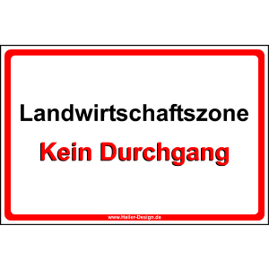Landwirtschaftszone Kein Durchgang