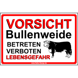 VORSICHT Bullenweide BETRETEN VERBOTEN LEBENSGEFAHR