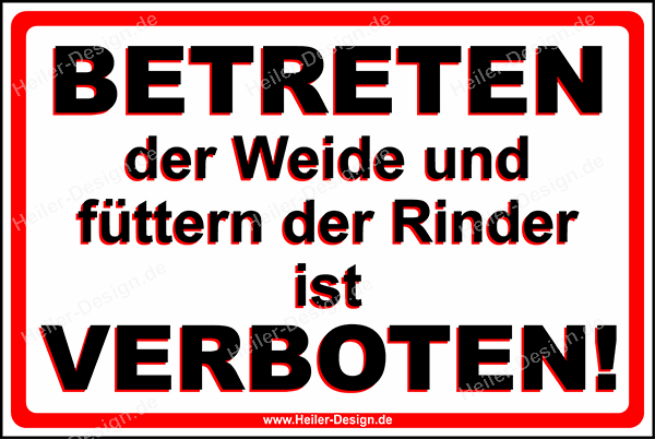 Entering the Pasture and Feeding the Cattle Is PROHIBITED Sign