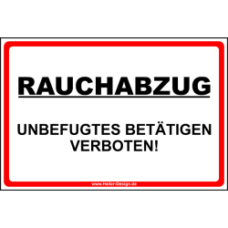 Rauchabzug Unbefugtes betätigen verboten!