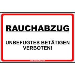 Verbotsschild Rauchabzug Unbefugtes betätigen verboten!