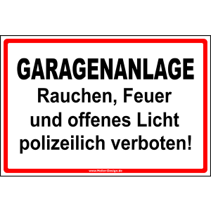 GARAGENANLAGE Rauchen, Feuer und offenes Licht polizeilich verboten!