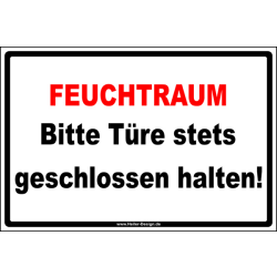 FEUCHTRAUM Bitte Türe stets geschlossen halten!