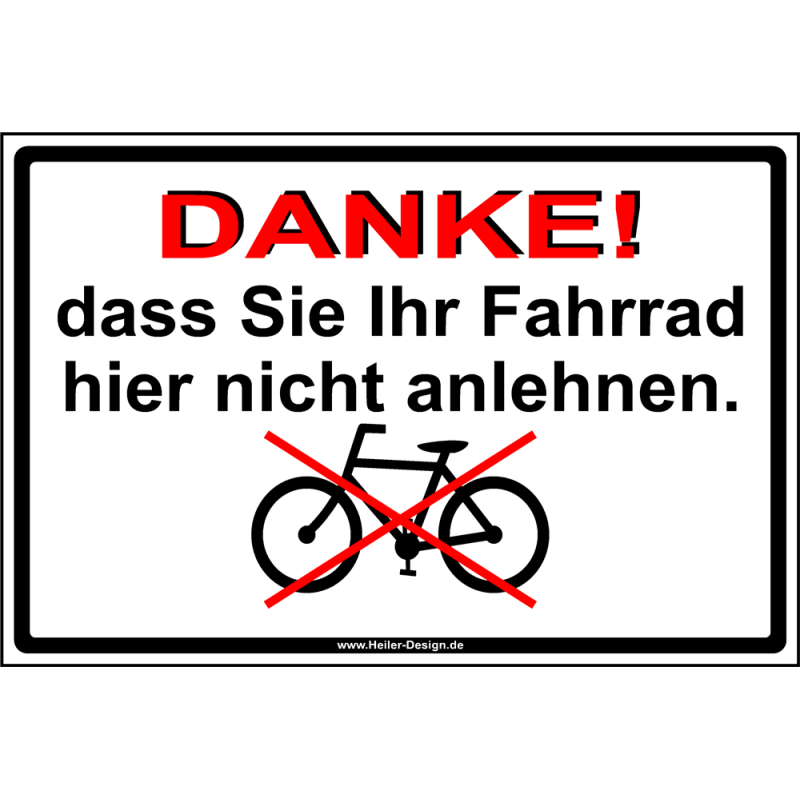 Hinweisschild Danke das Sie Ihr Fahrrad hier nicht anlehnen.