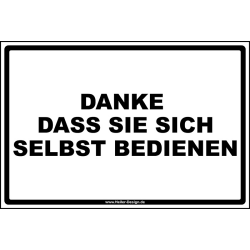 DANKE DASS SIE SICH SELBSTBEDIENEN