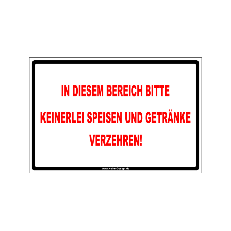 Hinweisschild In diesem Bereich bitte keinerlei Speisen und Getränke verzehren