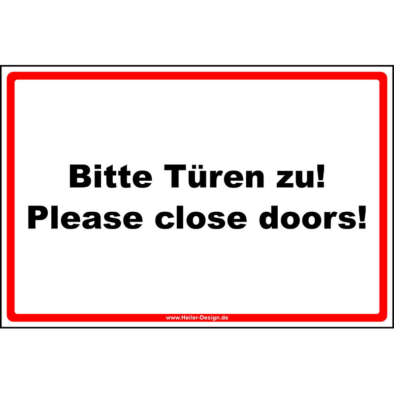 Hinweisschild Bitte Türen zu! Please close doors!