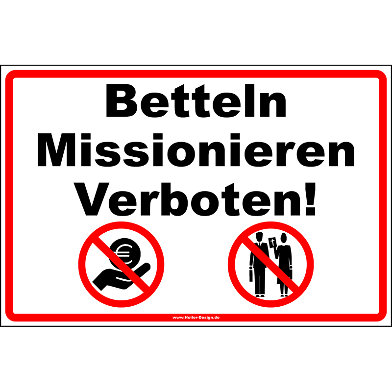 Verbotsschild Betteln Missionieren verboten!