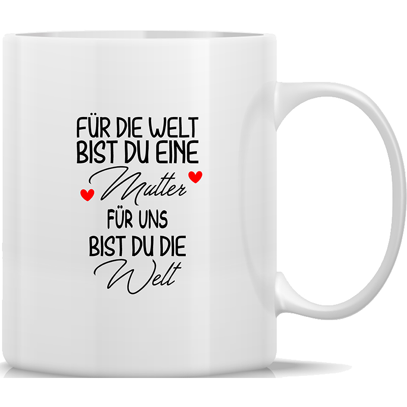 Tasse Kaffeebecher Mama Für die Welt bist Du eine Mutter für uns bist Du die Welt - 2
