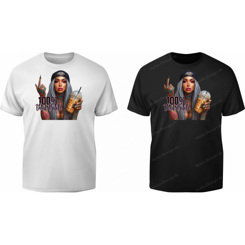 T-Shirt 100% that Bitch