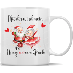 Tasse Kaffeebecher Weihnachten Mit dir wird mein Herz rot...