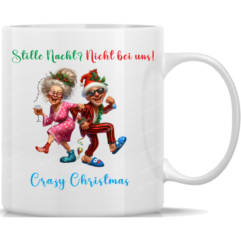 Tasse Kaffeebecher Weihnachten Stille Nacht Nicht bei uns! Crazy Christmas - 16