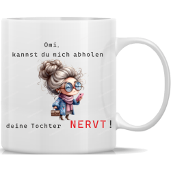 Tasse Kaffeebecher Oma Omi kannst du mich abholen, deine...