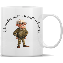 Tasse Kaffeebecher Opa Ich mecker nicht, ich weiß...