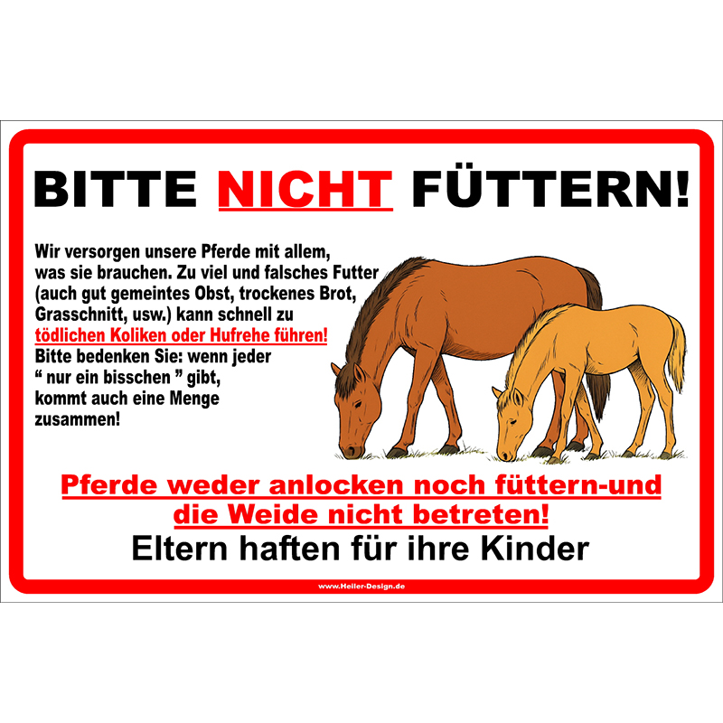 Verbotsschild BITTE NICHT FÜTTERN! kann schnell zu tödlichen Koliken oder Hufrehe führen!