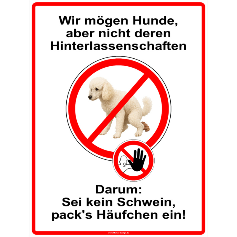 Verbotsschild Wir mögen Hunde aber nicht deren Hinterlassenschaften Sei kein Schwein packs Häufchen ein 2