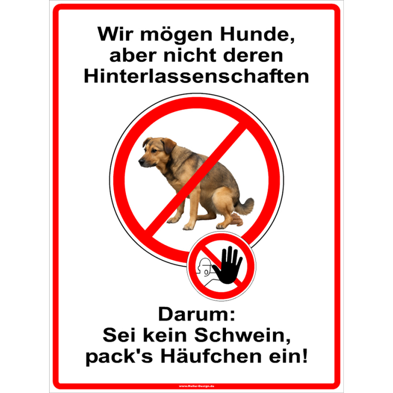 Verbotsschild Wir mögen Hunde aber nicht deren Hinterlassenschaften Sei kein Schwein packs Häufchen ein 3