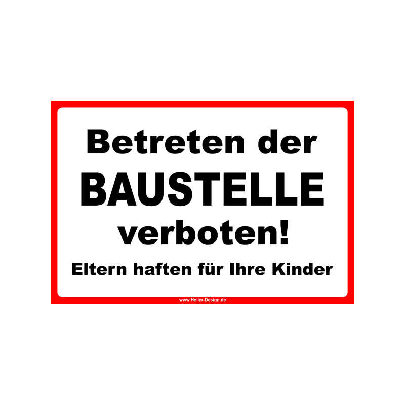 Prohibition sign No entry to construction site Parents liable for children 300 mm x 400 mm 2 mm aluminum composite panel 4 holes Corners square