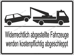 Verbotsschild Widerrechtlich abgestellte Fahrzeuge werden...