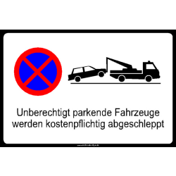 Unberechtigt parkende Fahrzeuge werden kostenpflichtig...