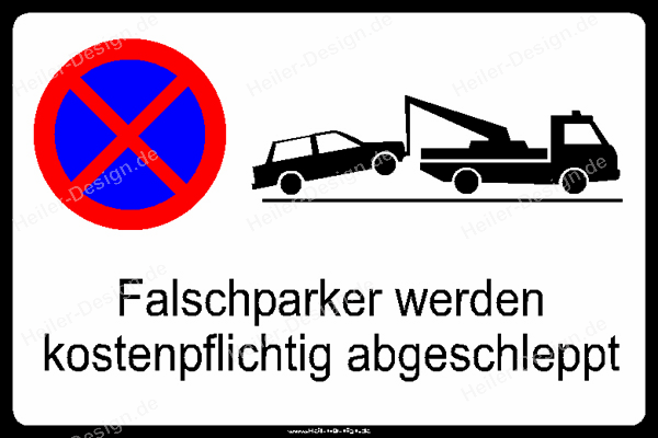 Verbotsschild Falschparker werden kostenpflichtig abgeschleppt