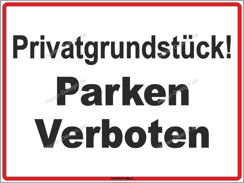 Verbotsschild PRIVATGRUNDSTÜCK! Parken verboten
