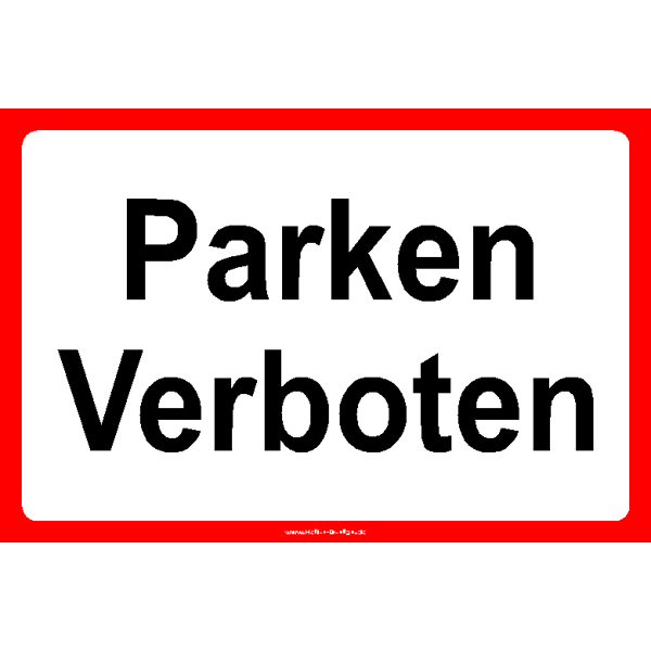 Schild Parken verboten kein Parkplatz Verbotsschild (Material und Größe:  Schild 20x30cm) Detailansicht 