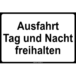 Ausfahrt Tag und Nacht freihalten