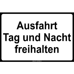 Ausfahrt Tag und Nacht freihalten