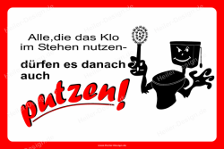 Hinweisschild Alle die das Klo im stehen nutzen...