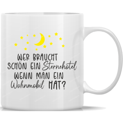 Tasse Kaffeebecher Camping Wer braucht schon ein...