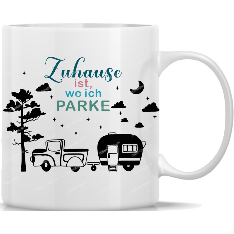 Tasse Kaffeebecher Camping Zuhause ist wo ich Parke