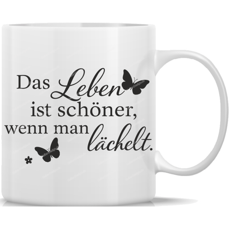 Tasse Kaffeebecher Spruch Das Leben ist schöner, wenn man lächelt