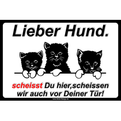 Verbotsschild Lieber Hund scheisst Du hier scheissen wir...