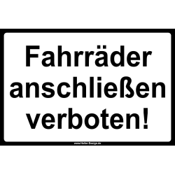Verbotsschild Fahrräder anschliessen verboten!
