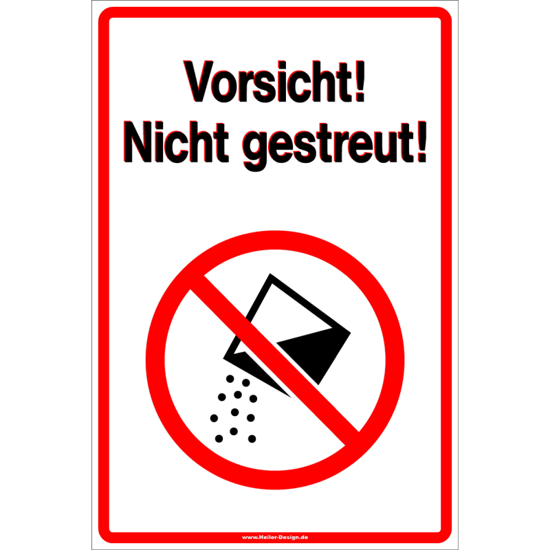 Warnschild Vorsicht! Nicht gestreut