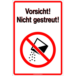 Warnschild Vorsicht! Nicht gestreut