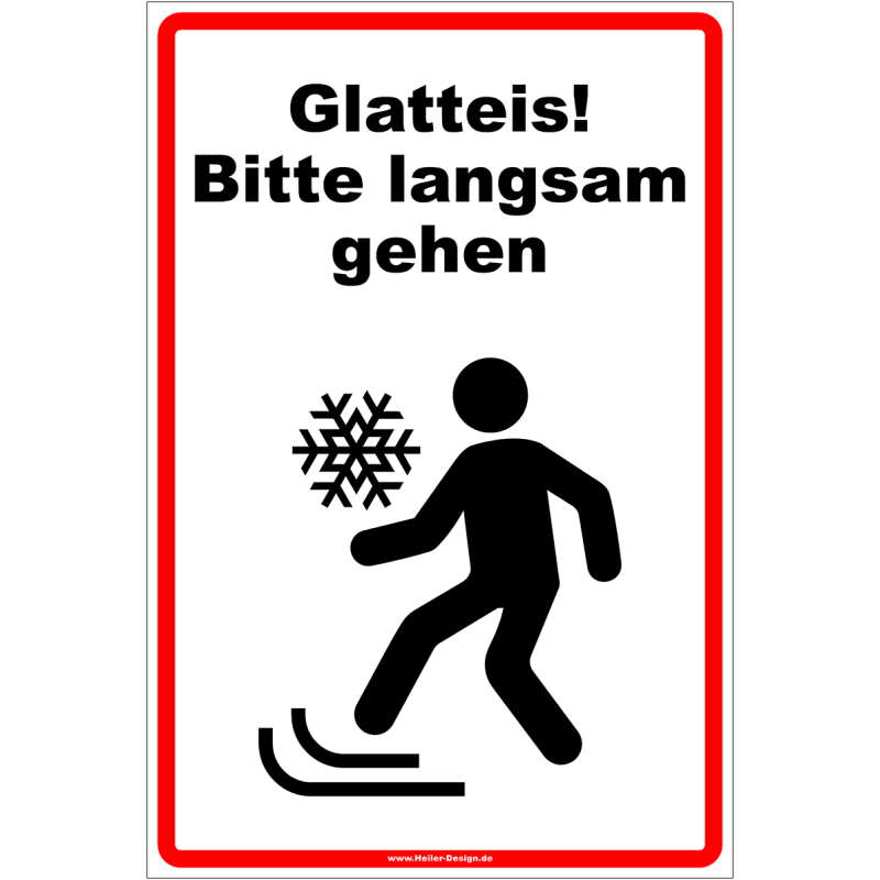 Warnschild Glatteis! Bitte langsam gehen