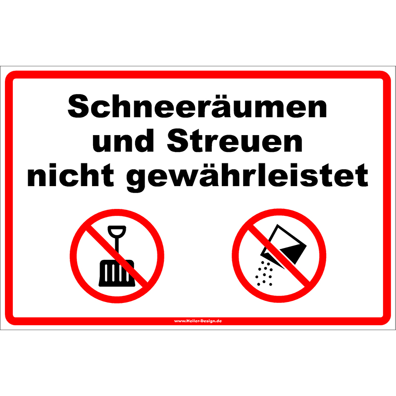 Warnschild Schneeräumen und Streuen nicht gewährleistet