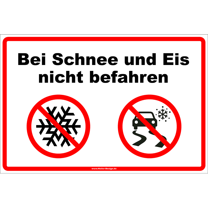 Warnschild Bei Schnee und Eis nicht befahren