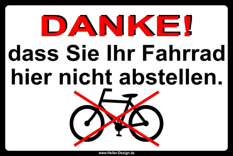 Hinweisschild Danke das Sie Ihr Fahrrad hier nicht abstellen. - 1