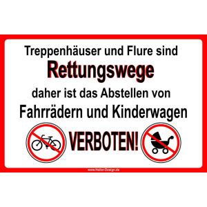 Treppenhäuser und Flure sind,Rettungswege daher ist das abstellen von Fahrrädern und Kinderwagen verboten