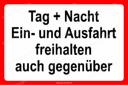 Gebotsschild Tag + Nacht Ein- und Ausfahrt freihalten...