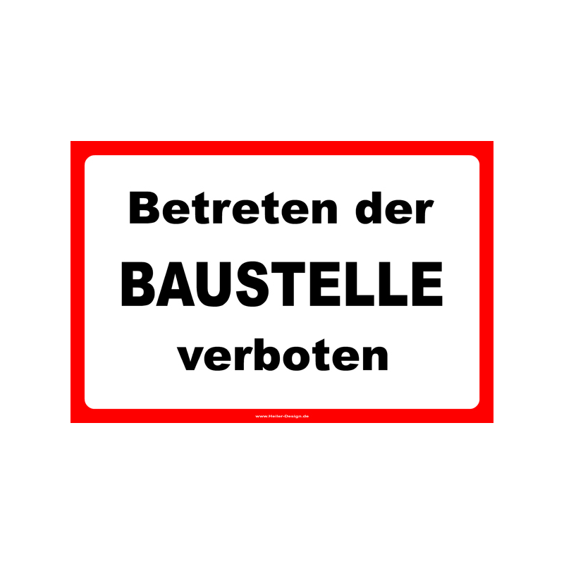 Verbotsschild Betreten der Baustelle verboten