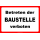 Verbotsschild Betreten der Baustelle verboten