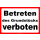 Betreten des Grundstücks verboten