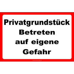 Hinweisschild Privatgrundstück Betreten auf eigene...