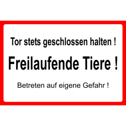 Tor stets geschlossen halten! Freilaufende Tiere!...